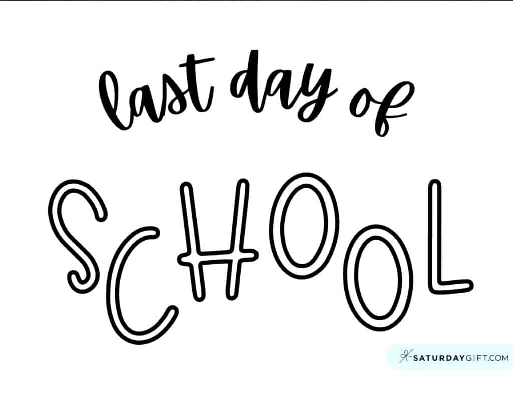 Last Day Of School Signs Printable