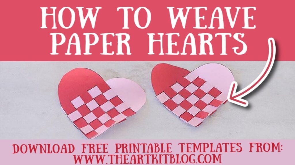 How To Weave A Paper Heart FREE Printable Included The Art Kit